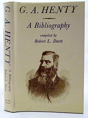 Stock image for G. A. Henty, a bibliography for sale by Midtown Scholar Bookstore