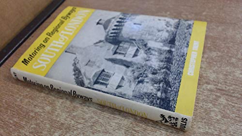 Beispielbild fr South of London; Byway Motoring in Surrey, Sussex, Kent and the Hampshire Border Illustrated With 32 Photographs By the Author zum Verkauf von The London Bookworm