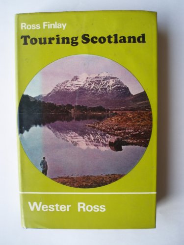 Beispielbild fr Touring Scotland: Wester Roos (Kintail to Torridon) zum Verkauf von Ryde Bookshop Ltd