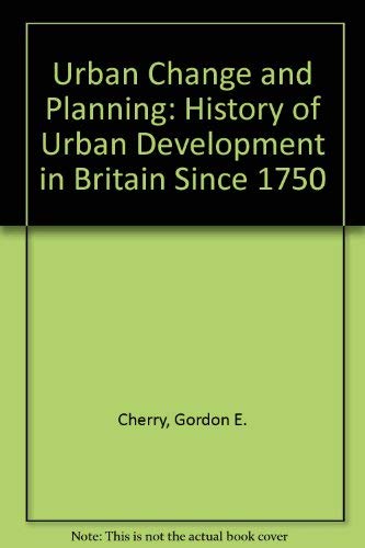 9780854291199: Urban change and planning;: A history of urban development in Britain since 1750