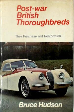 Imagen de archivo de Post-war British Thoroughbreds: Their Purchase and Restoration a la venta por AwesomeBooks