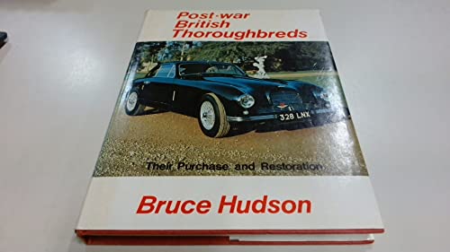 Stock image for Post-War British Thoroughbreds : Their Purchase and Restoration for sale by Better World Books