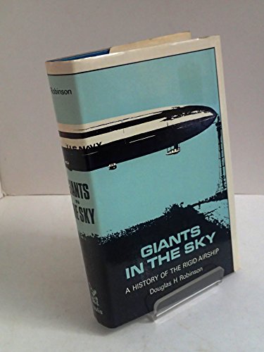 Beispielbild fr Giants in the Sky A History of the Rigid Airship zum Verkauf von Ann Open Book