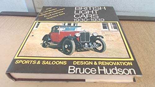 Stock image for British Light Cars, 1930-39: Sports and Saloons - Design and Restoration for sale by WorldofBooks