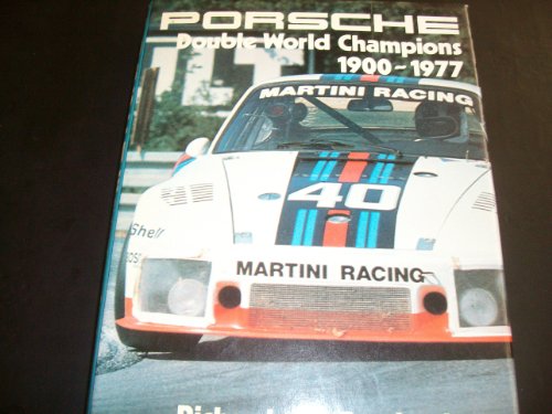 Imagen de archivo de Porsche, Double World Champions, 1900-1977 a la venta por ThriftBooks-Dallas