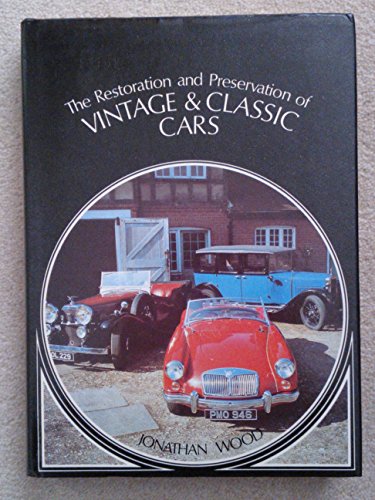 Beispielbild fr Restoration and Preservation of Vintage and Classic Cars zum Verkauf von Amazing Book Company
