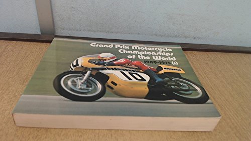 Beispielbild fr Grand Prix Motorcycle Championships of the World, 1949-1975 zum Verkauf von WorldofBooks
