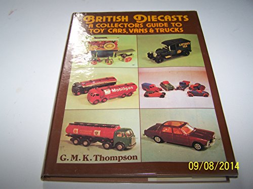 Beispielbild fr BRITISH DIECASTS. A Collectors Guide to 'Toy' Cars, Vans & Trucks zum Verkauf von G. & J. CHESTERS