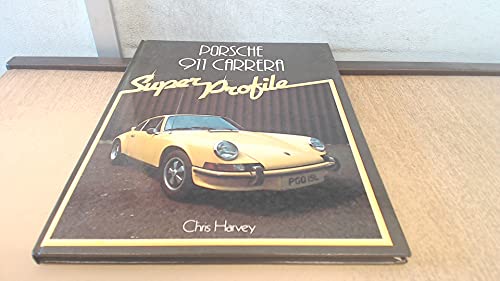 Imagen de archivo de Porsche 911 Carrera (Super Profile) a la venta por RIVERLEE BOOKS