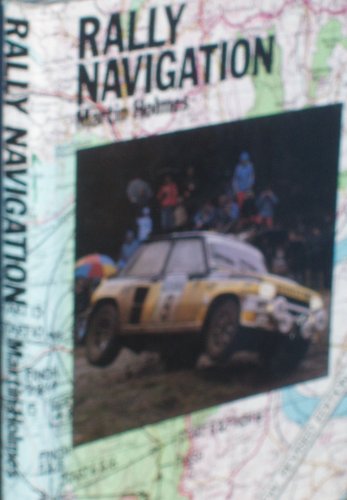 Rally navigation (A Foulis motoring book) (9780854293148) by Martin Holmes