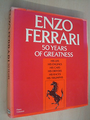 Stock image for Enzo Ferrari - 50 years of greatness, his life, engines, cars, drivers, races, triumphs for sale by best books