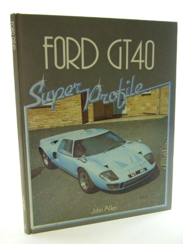 9780854293322: Ford Gt40: Super Profile