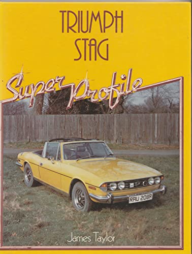 Stock image for Triumph Stag (Super Profile S.) for sale by WorldofBooks