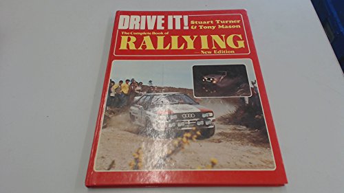 9780854293742: Complete Book of Rallying (Drive it S.)