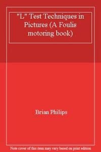 Stock image for L" Test Techniques in Pictures (A Foulis motoring book) for sale by AwesomeBooks