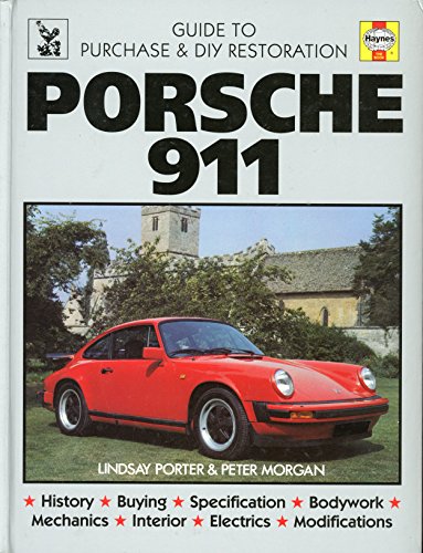 Porsche 911: Guide to Purchase & D.I.Y. Restoration (9780854294756) by Porter, Lindsay; Morgan, Peter