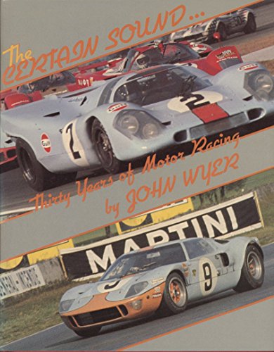 Stock image for The Certain Sound: Thirty Years of Motor Racing for sale by ThriftBooks-Dallas