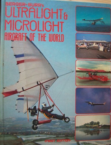 Beispielbild fr Berger-Burr's Ultralight and Microlight Aircraft of the World zum Verkauf von MusicMagpie