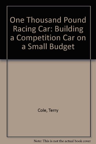 Imagen de archivo de One Thousand Pound Racing Car: Building a Competition Car on a Small Budget a la venta por WorldofBooks