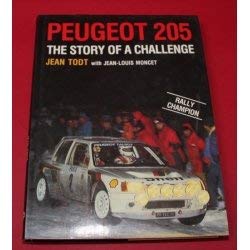 Peugeot 205: The story of a challenge (A Foulis motoring book) (9780854295548) by Jean Todt; Jean-Louis Moncet