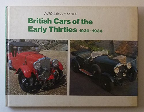 Stock image for British Cars of the Early Thirties, 1930-34 (Auto Library) for sale by WorldofBooks