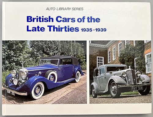 Stock image for British Cars of the Late Thirties, 1935-39 (Auto Library) for sale by WorldofBooks