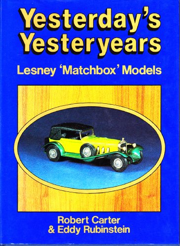 Stock image for Yesterdays Yesteryears : The Lesney "Matchbox" Models for sale by Better World Books
