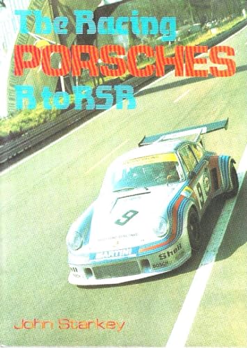 The Racing Porsches R to RSR