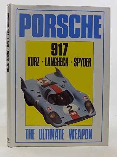 9780854296057: Porsche 917: The Ultimate Weapon