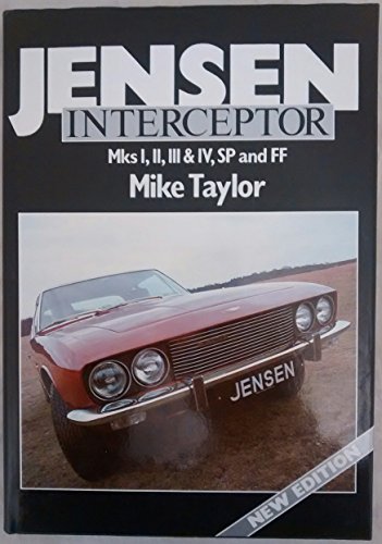 9780854296125: Jensen Interceptor: Mks I, Ii, III & Iv, Sp and Ff (Foulis Motoring Book)