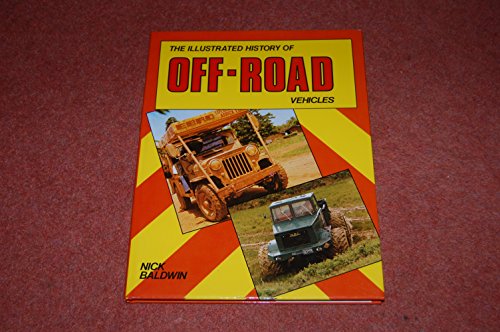 Stock image for The Illustrated History of Off-Roads Vehicles for sale by J J Basset Books, bassettbooks, bookfarm.co.uk