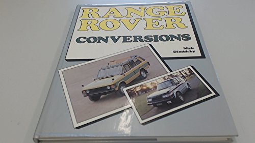 Range Rover conversions (A Foulis motoring book) (9780854296156) by Dimbleby, Nick