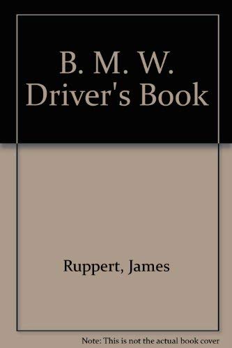 Beispielbild fr B. M. W. Driver's Book zum Verkauf von WorldofBooks