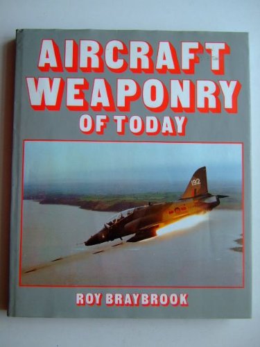 Imagen de archivo de Aircraft Weaponry of Today a la venta por The Aviator's Bookshelf