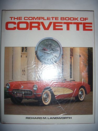 Imagen de archivo de The Complete Book of Corvette a la venta por WorldofBooks