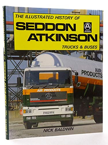 The Illustrated History of Seddon - Atkinson Trucks & Buses