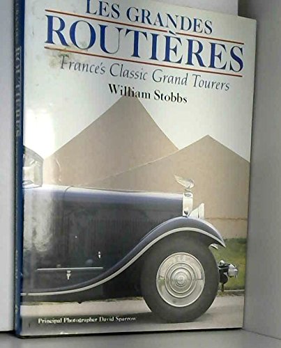 Beispielbild fr Les Grandes Routieres: France's Classic Grand Tourers zum Verkauf von Reuseabook
