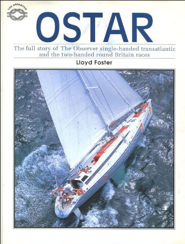 Stock image for Ostar : The Definitive Record Of The Observer Single-Handed Transatlantic Races (OSTAR) & Two-Handed Round Britain Races for sale by Black and Read Books, Music & Games