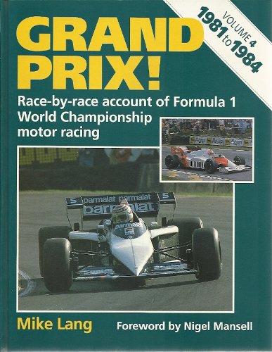 Stock image for 1981-84 (v. 4) (Grand Prix: Race by Race Account of Formula 1 World Championship Motor Racing) for sale by WorldofBooks