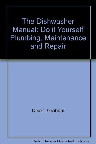 9780854297542: The Dishwasher Manual: Do it Yourself Plumbing, Maintenance and Repair