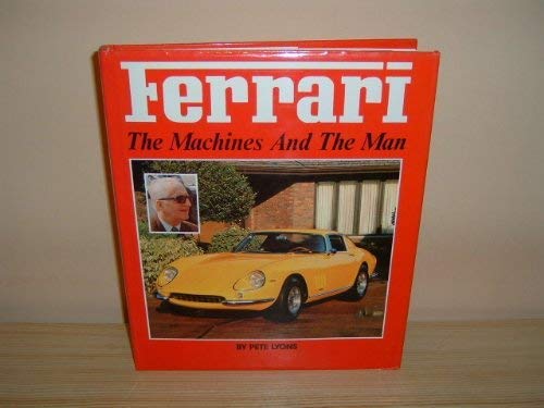 Stock image for Ferrari: The Machines and the Man for sale by AwesomeBooks
