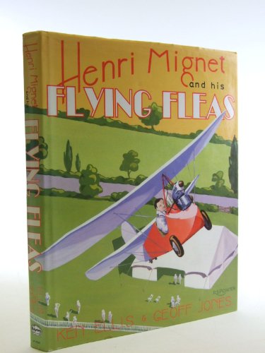 Henri Mignet and His Flying Fleas (A Foulis Aviation Book).