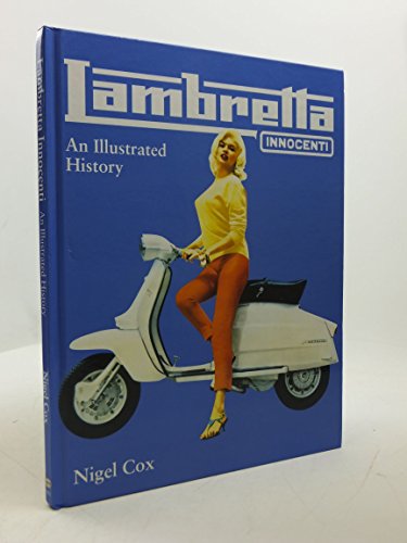 Beispielbild fr Lambretta Innocenti: An Illustrated History zum Verkauf von St Paul's Bookshop P.B.F.A.