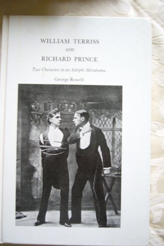 Beispielbild fr William Terriss and Richard Prince: Two Players in An Adelphi Melodrama zum Verkauf von Anybook.com