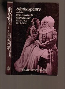 Shakespeare and the Birmingham Repertory Theatre 1913-1929