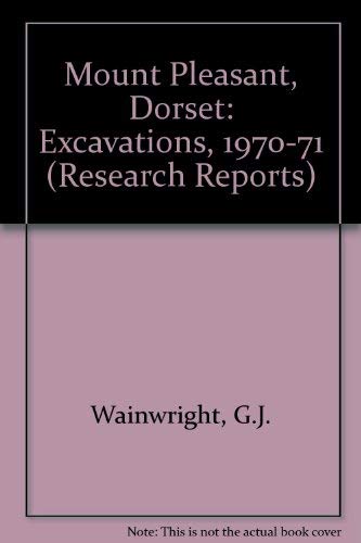 9780854312207: Mount Pleasant, Dorset: Excavations 1970-1971 (Research Reports)