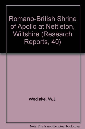 Imagen de archivo de The Excavation of the Shrine of Apollo at Nettleton, Wiltshire, 1956-71 (Research Reports) a la venta por Hay-on-Wye Booksellers