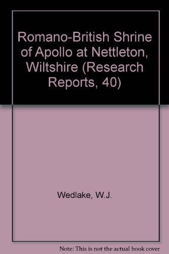 Stock image for The Excavation of the Shrine of Apollo at Nettleton, Wiltshire, 1956-71 (Research Reports) for sale by Hay-on-Wye Booksellers