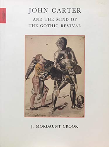 Stock image for John Carter and the Mind of the Gothic Revival for sale by Books End Bookshop