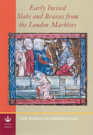 Stock image for Early Incised Slabs & Brasses from the London Marblers for sale by Powell's Bookstores Chicago, ABAA